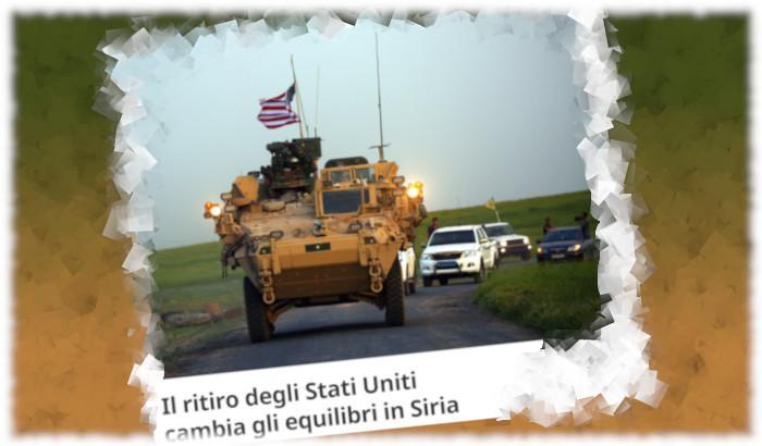 Il ritiro degli Stati Uniti cambia gli equilibri in Siria
