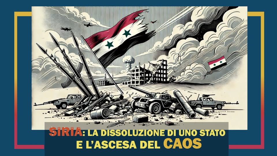 Siria: la dissoluzione di uno Stato e l’ascesa del Caos