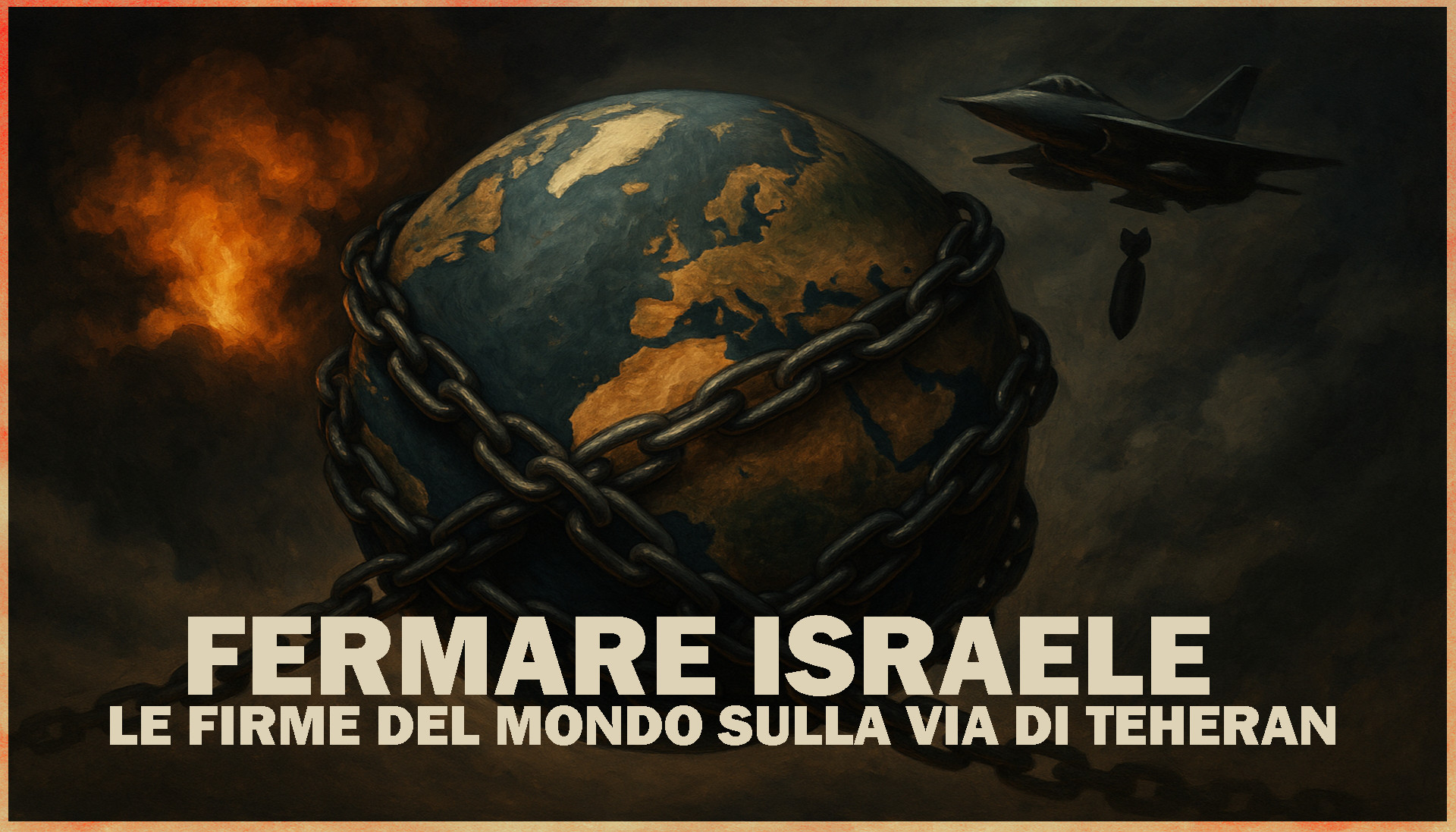 Fermare Israele. Le firme del mondo sulla via di Teheran
